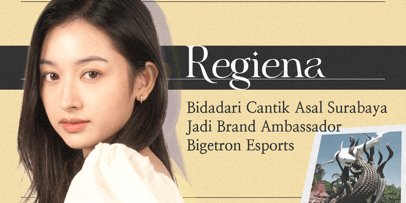 Regiena, Bidadari Cantik Asal Surabaya Jadi Brand Ambassador Bigetron Esports
